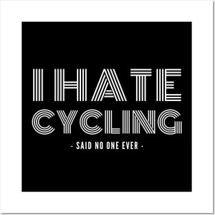 I Hate Cycling Cycling Shirt, Cycling T-shirt, Cycling Lover, Cycling Sarcasm, Funny Cycling Shirt, Snarky Cycling Shirt, Cycling Humor Shirt Posters and Art